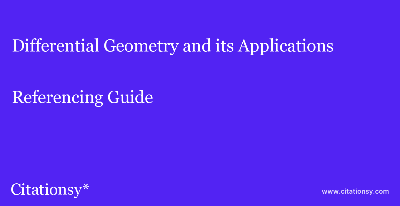 cite Differential Geometry and its Applications  — Referencing Guide
